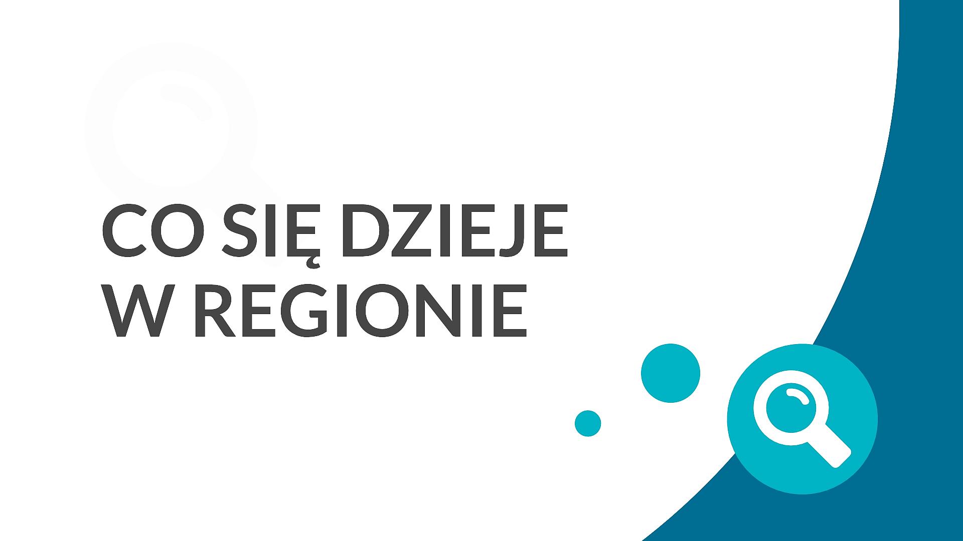 Co się dzieje w regionie