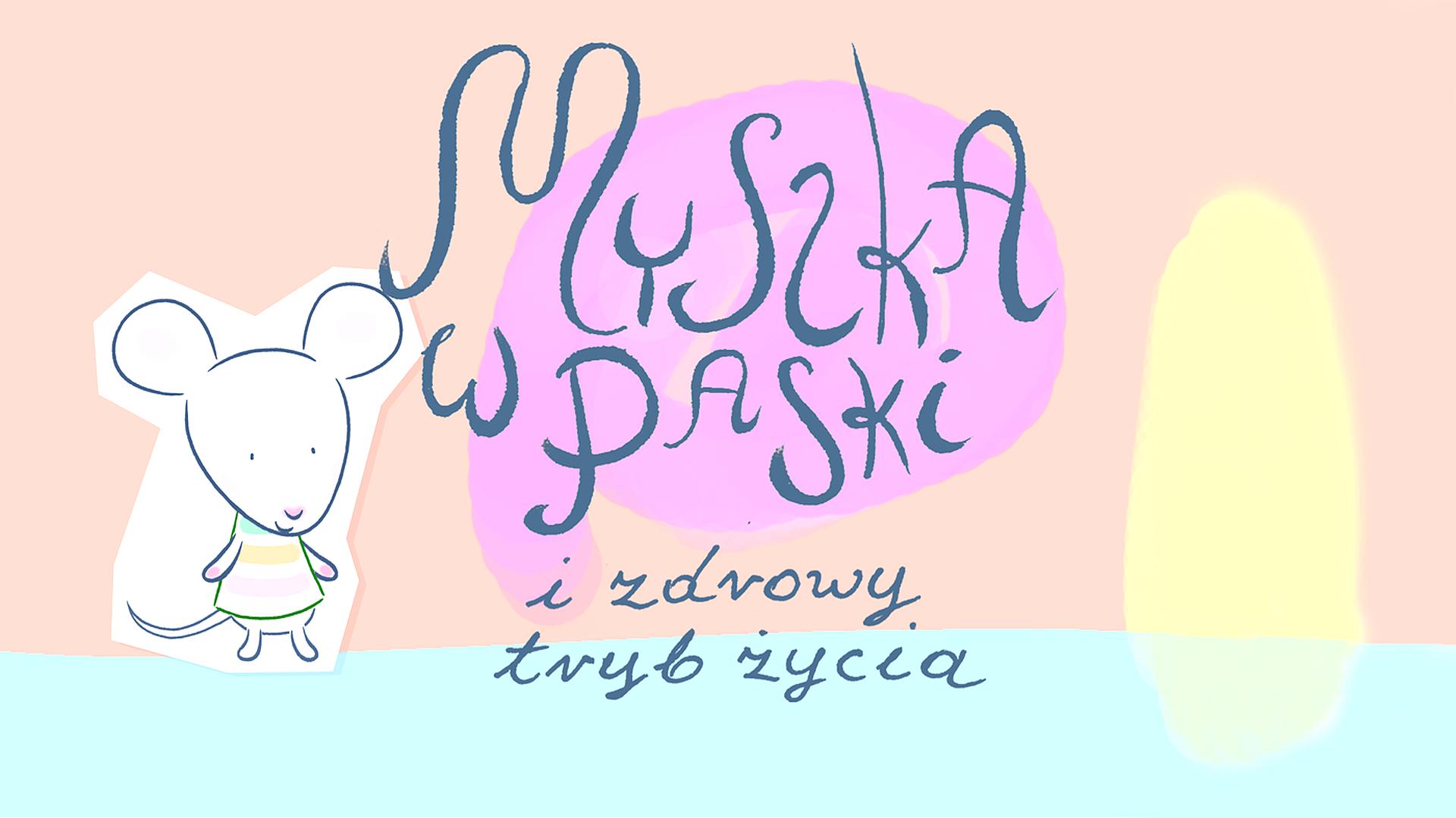 Myszka w Paski i zdrowy tryb życia