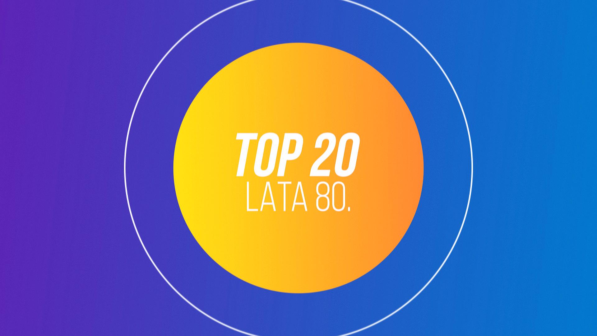 Top 20: Lata 80