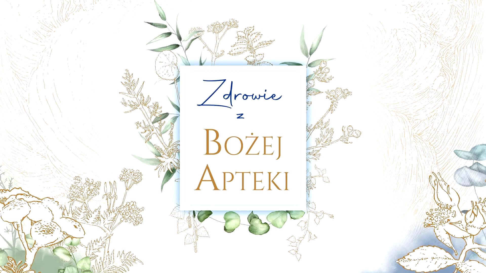 Zdrowie z Bożej Apteki