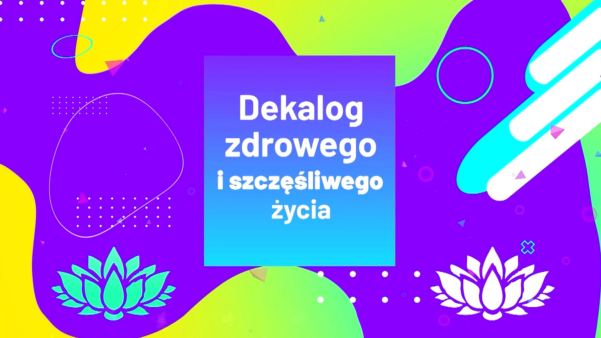 Dekalog zdrowego i szczęśliwego życia 2
