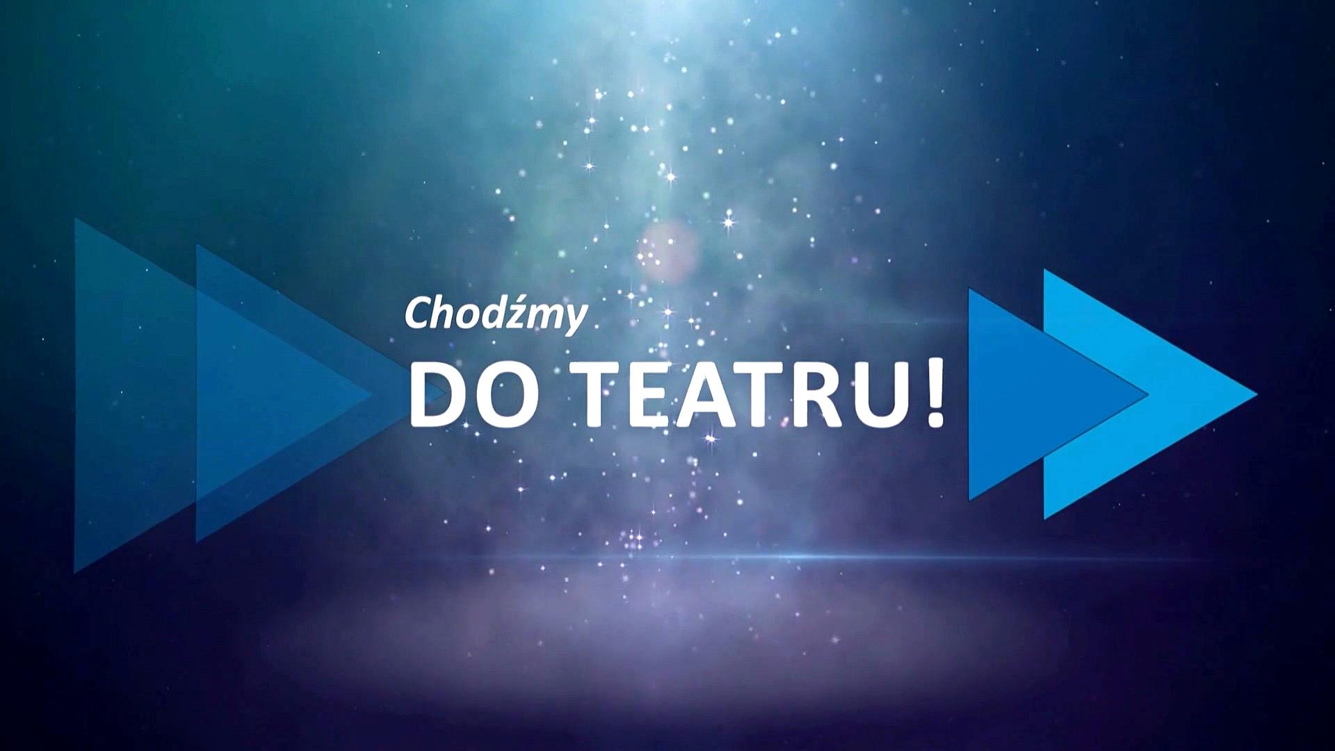 Chodźmy do teatru